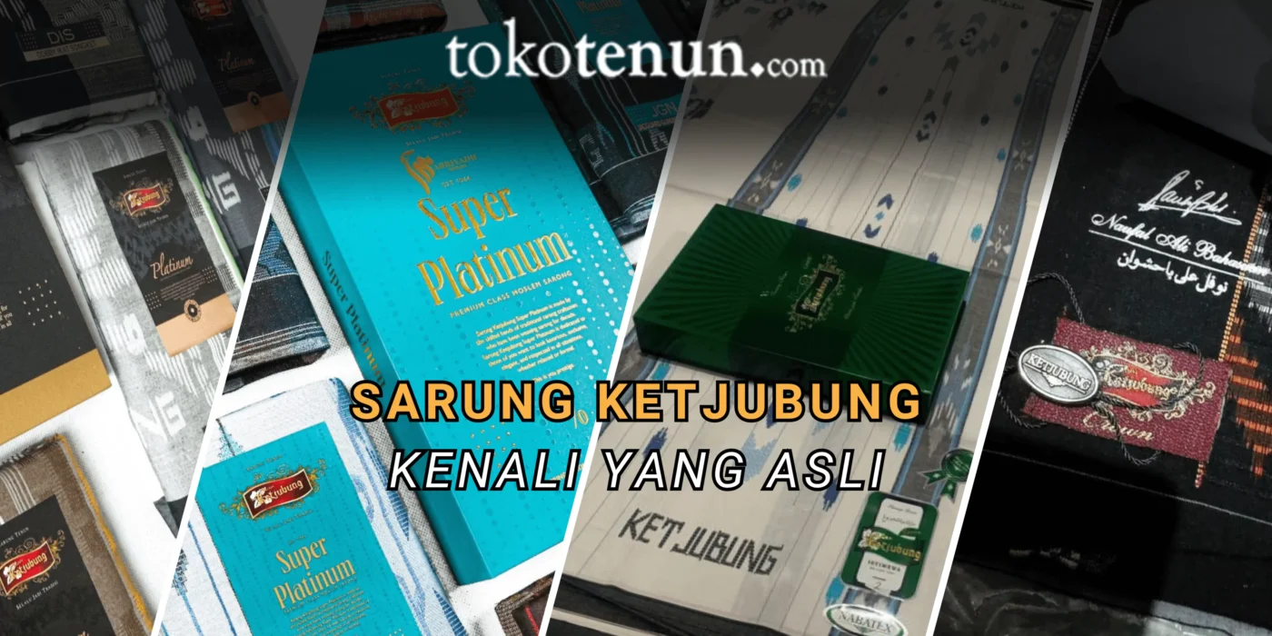 ciri ciri sarung ketjubung asli bukan palsu