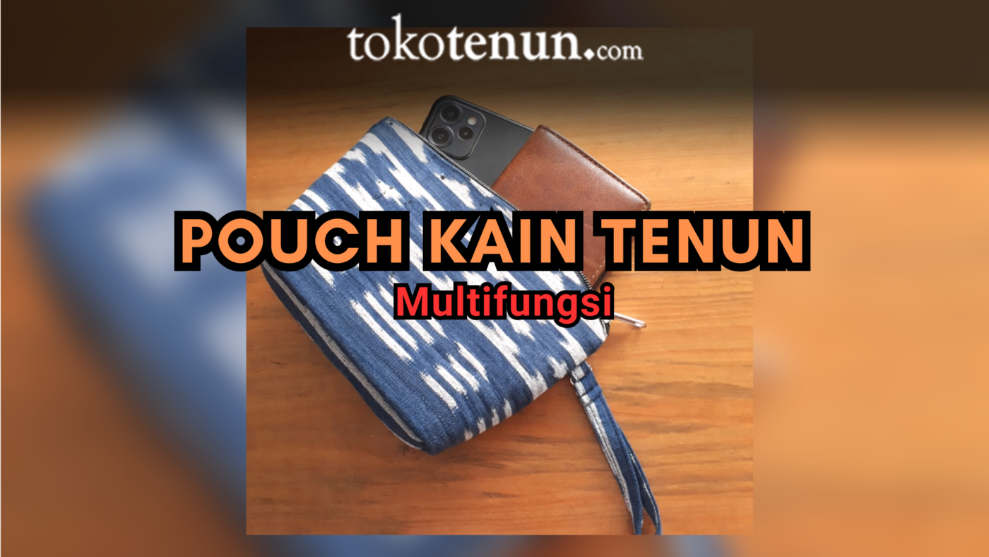 pouch kain tenun