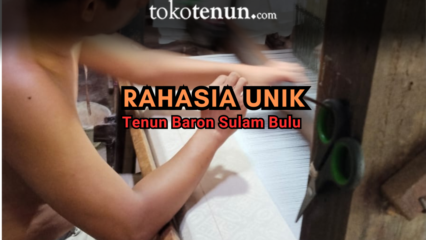 tenun baron sulam bulu